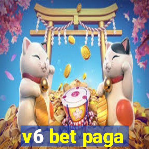 v6 bet paga